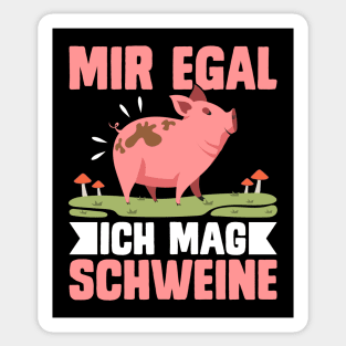 Mir Egal Ich Mag schweine funny pig Sticker